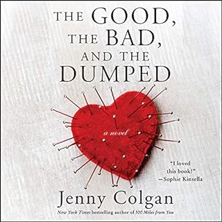 The Good, the Bad, and the Dumped Audiolibro Por Jenny Colgan arte de portada