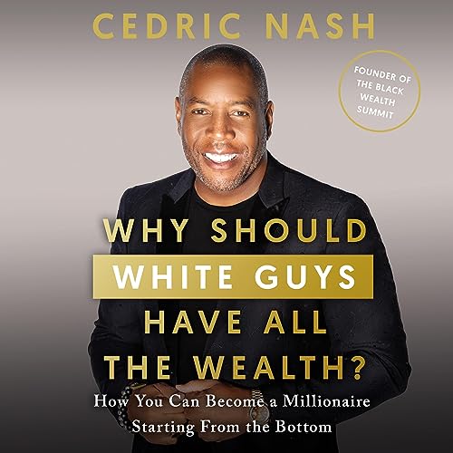 Why Should White Guys Have All the Wealth? cover art