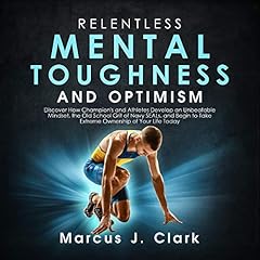 Relentless Mental Toughness and Optimism cover art