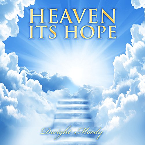 Heaven: Its Hope Audiobook By D.L. Moody cover art