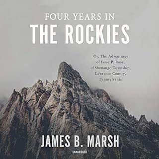 Four Years in the Rockies Audiolibro Por James B. Marsh arte de portada