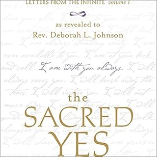 The Sacred Yes Audiobook By Deborah L. Johnson cover art