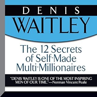 The 12 Secrets of Self-Made Multi-Millionaires Audiobook By Denis Waitley cover art