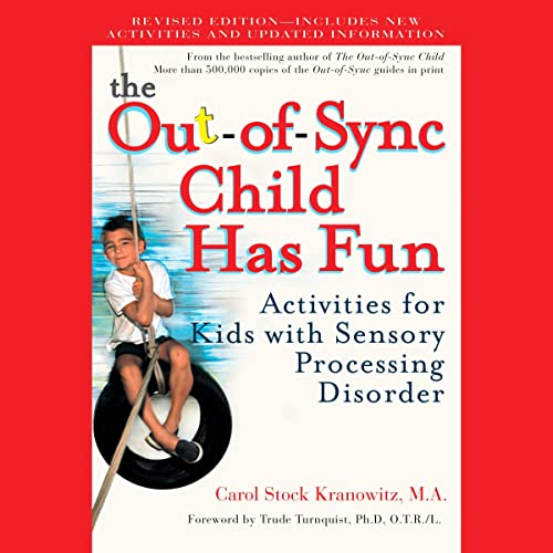 The Out-of-Sync Child Has Fun, Revised Edition Audiobook By Carol Stock Kranowitz cover art