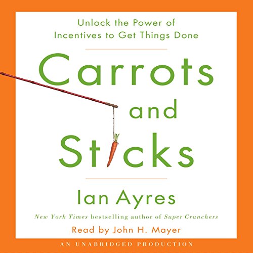 Carrots and Sticks Audiobook By Ian Ayres cover art