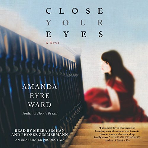 Close Your Eyes Audiobook By Amanda Eyre Ward cover art