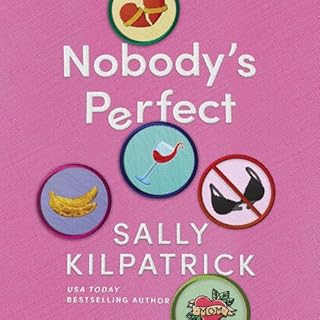 Nobody's Perfect Audiobook By Sally Kilpatrick cover art