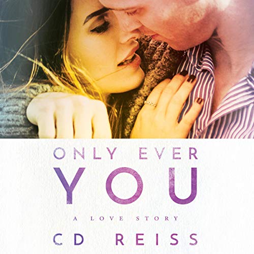 Only Ever You Audiolibro Por CD Reiss arte de portada