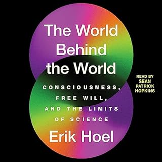 The World Behind the World Audiolibro Por Erik Hoel arte de portada