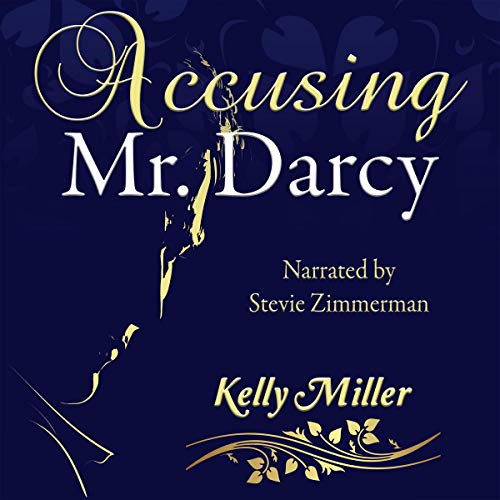 Accusing Mr. Darcy Audiolibro Por Kelly Miller arte de portada