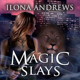 Magic Slays Audiobook By Ilona Andrews cover art