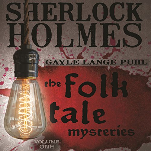 Sherlock Holmes and the Folk Tale Mysteries, Book 1 Audiolibro Por Gayle Lange Puhl arte de portada