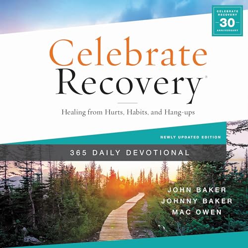 Celebrate Recovery 365 Daily Devotional Audiobook By John Baker, Johnny Baker, Mac Owen cover art