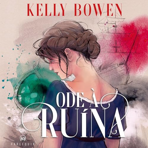 Ode à ruína [Ode to Ruin] Audiolibro Por Kelly Bowen, Daniela Rigon - translator arte de portada