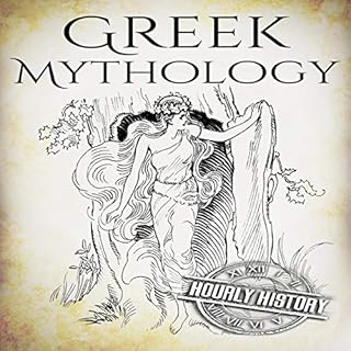 Greek Mythology: A Concise Guide to Ancient Gods, Heroes, Beliefs and Myths of Greek Mythology Audiolibro Por Hourly History 