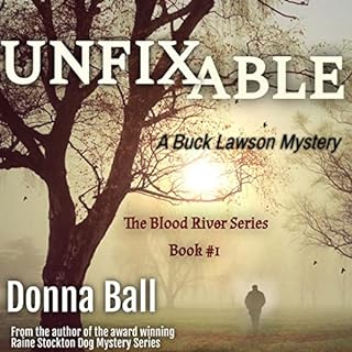 Unfixable: A Buck Lawson Mystery Audiobook By Donna Ball cover art