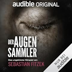 Der Augensammler. Ein Audible Original Hörspiel Titelbild