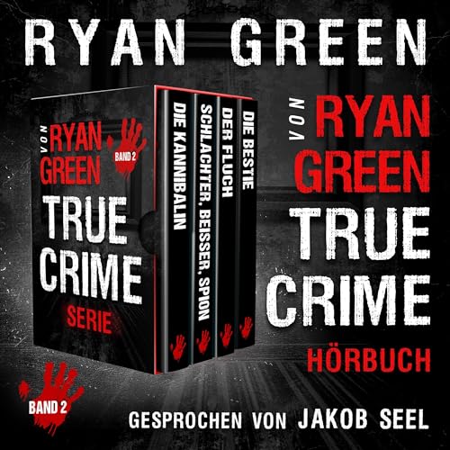 Die True-Crime-Serie Von Ryan Green: Band 2 Titelbild