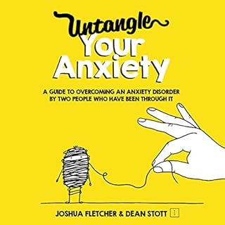 Untangle Your Anxiety Audiolibro Por Joshua Fletcher, Dean Stott arte de portada