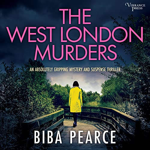 The West London Murders Audiobook By Biba Pearce cover art