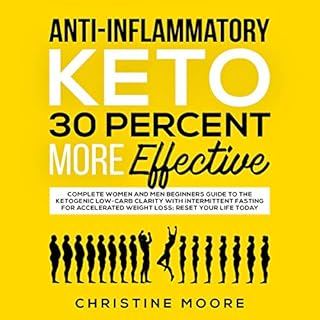 Anti-Inflammatory Keto 30 Percent More Effective Audiolibro Por Christine Moore arte de portada