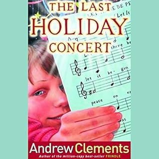 The Last Holiday Concert Audiobook By Andrew Clements cover art