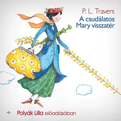 A csudálatos Mary visszatér Audiobook By P.L. Travers cover art