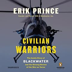 Civilian Warriors Audiobook By Erik Prince cover art