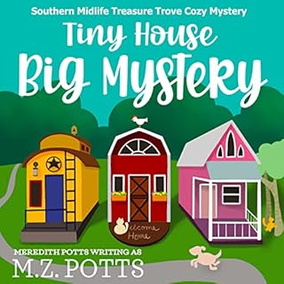 Tiny House, Big Mystery Audiobook By M.Z. Potts cover art