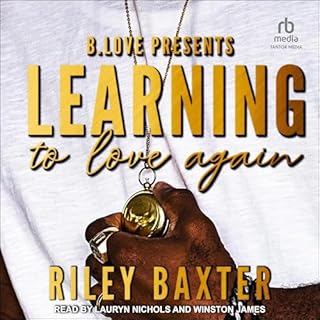 Learning to Love Again Audiobook By Riley Baxter cover art