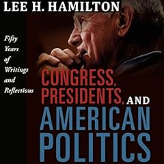 Congress, Presidents, and American Politics cover art