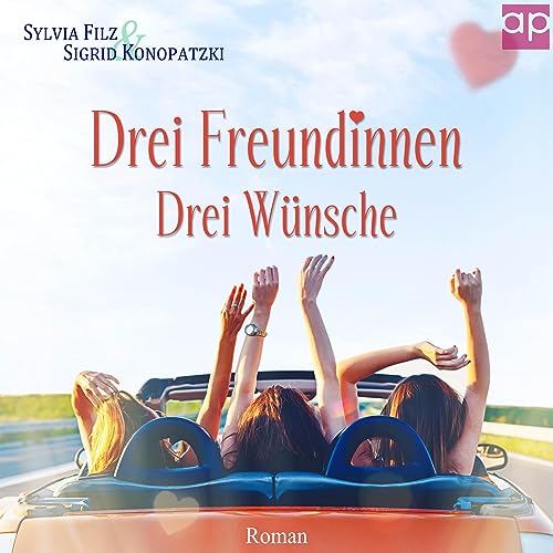 Drei Freundinnen - Drei Wünsche cover art