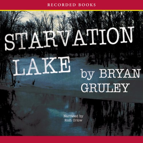 Starvation Lake Audiolibro Por Bryan Gruley arte de portada