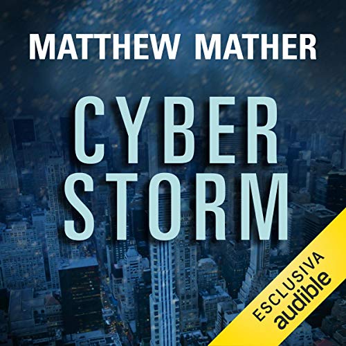 Cyberstorm Audiobook By Matthew Mather cover art