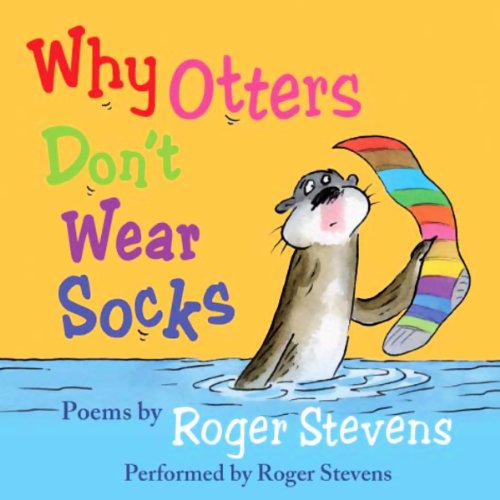 Why Otters Don't Wear Socks and other Poems cover art