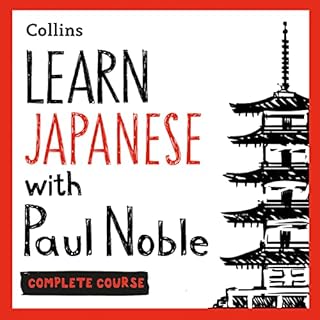 Learn Japanese with Paul Noble for Beginners – Complete Course Audiobook By Paul Noble cover art