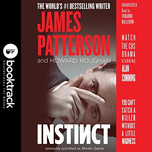 Instinct (Previously Published as Murder Games): Booktrack Edition Audiolibro Por James Patterson, Howard Roughan arte de por