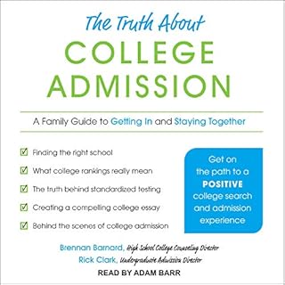 The Truth About College Admission Audiobook By Brennan Barnard, Rick Clark cover art