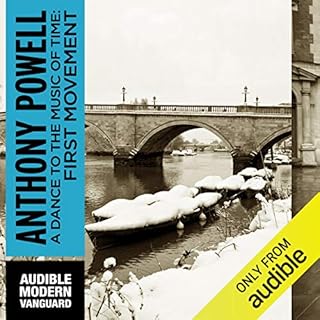 A Dance to the Music of Time: First Movement Audiobook By Anthony Powell cover art