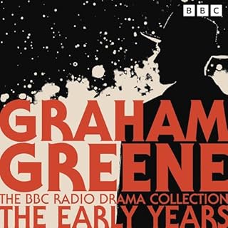 The Graham Greene BBC Radio Drama Collection: The Early Years Audiolibro Por Graham Greene arte de portada