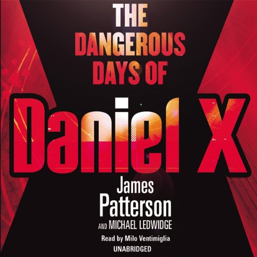 The Dangerous Days of Daniel X (Children's Edition) Audiolibro Por James Patterson arte de portada