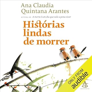 Histórias lindas de morrer Audiobook By Ana Claudia Quintana Arantes cover art