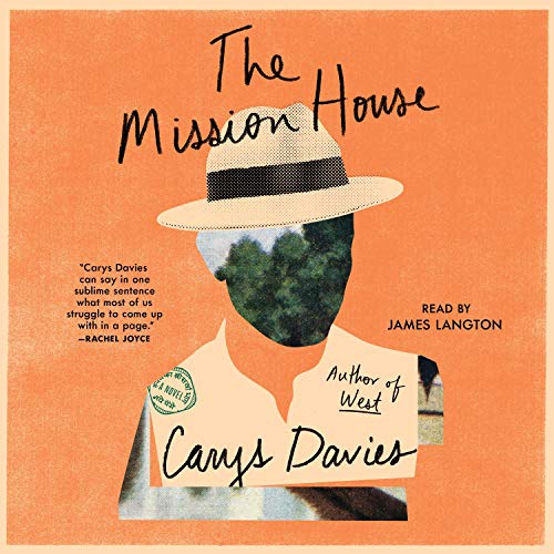 The Mission House Audiobook By Carys Davies cover art