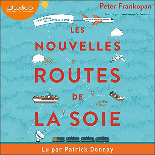 Les Nouvelles Routes de la soie Audiobook By Peter Frankopan cover art