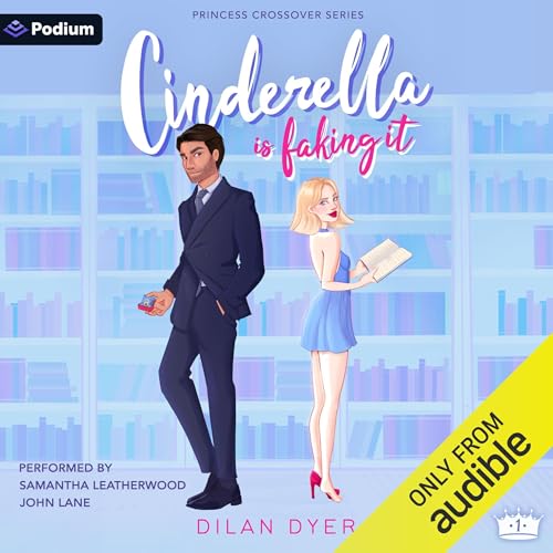 Cinderella Is Faking It Audiobook By Dilan Dyer cover art