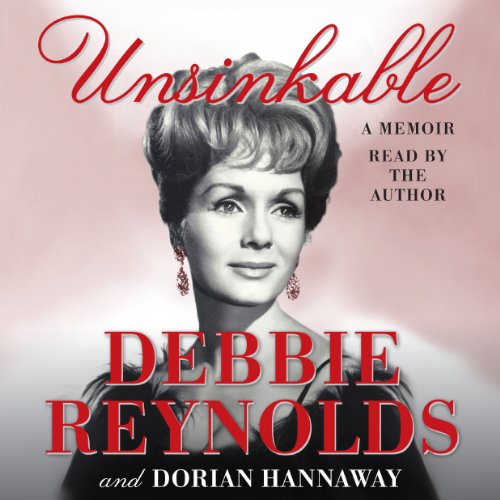 Unsinkable Audiobook By Debbie Reynolds, Dorian Hannaway cover art