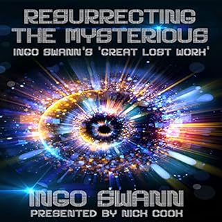 Resurrecting the Mysterious Audiobook By Ingo Swann cover art