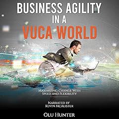 Business Agility in a VUCA World cover art