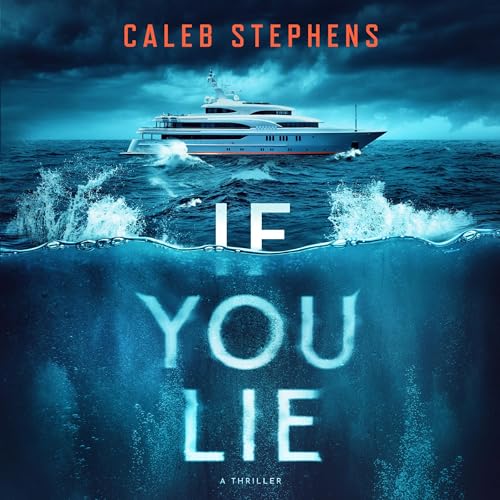 If You Lie Audiobook By Caleb Stephens cover art