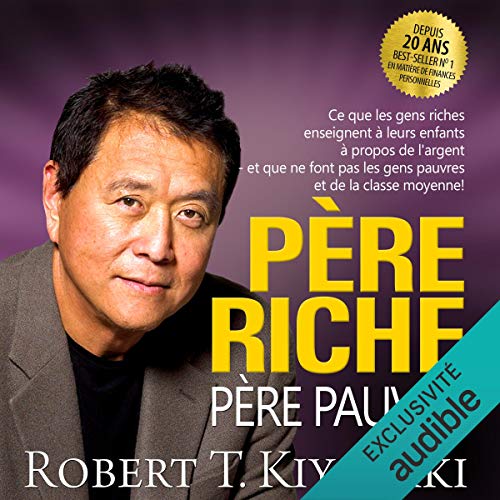 Père riche, père pauvre By Robert T. Kiyosaki